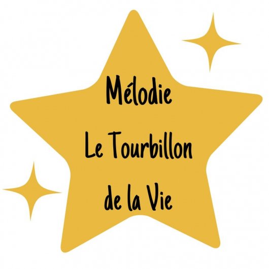 Mélodie Le Tourbillon de la Vie
